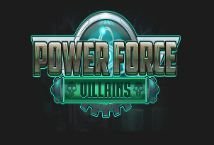 Power Force Villains slot